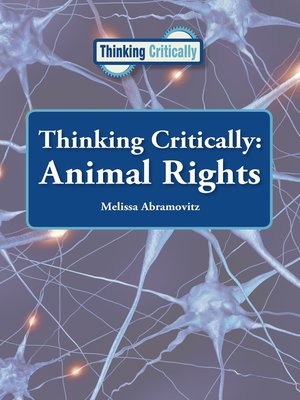 cover image of Thinking Critically: Animal Rights